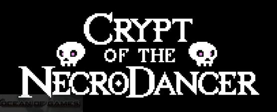 Crypt of The Necrodancer Alpha Free Download