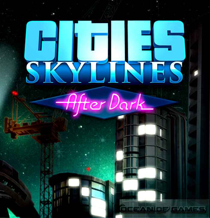 cities skylines after dark free download mac