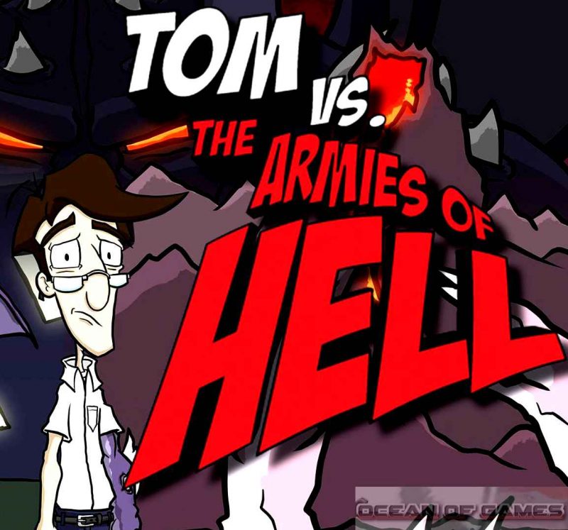 Tom vs. The Armies Of Hell Free Download