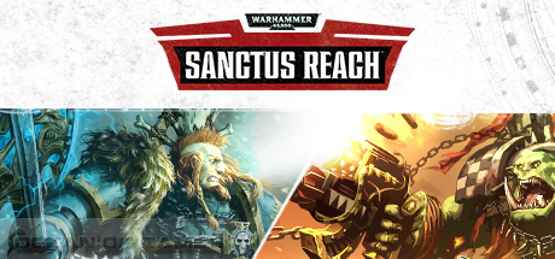 Warhammer 40 000 Sanctus Reach Free Download