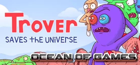 Trover Saves The Universe Important Cosmic Jobs SK Free Download
