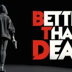 Better Than Dead Early Access Free Download (1)